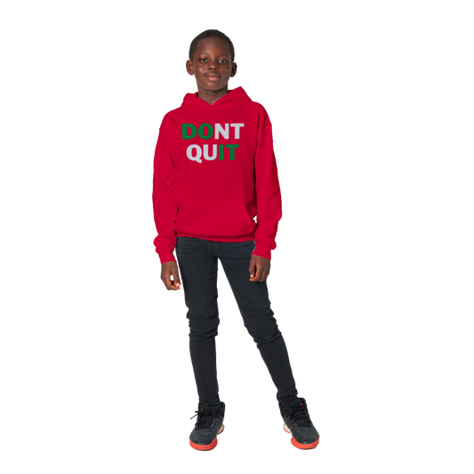 DONt QUIT kids hoodie